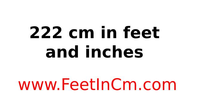 222cm in feet